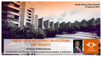 THE FOURTH INDUSTRIAL REVOLUTION  AND SOCIETY  Professor Tshilidzi Marwala  Vice Chancellor and