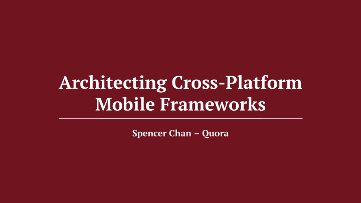 architecting cross platform mobile frameworks