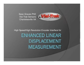 Sean Graves PhD  Visi-Trak Sensors  Charlottesville VA  High Speed/High Resolution Encoder