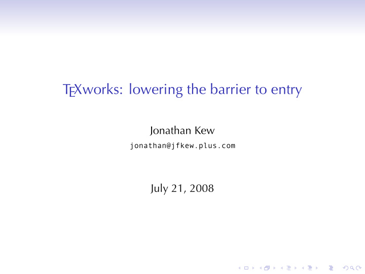 texworks lowering the barrier to entry