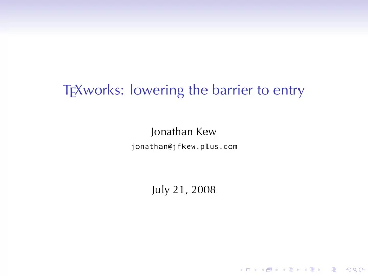 texworks lowering the barrier to entry