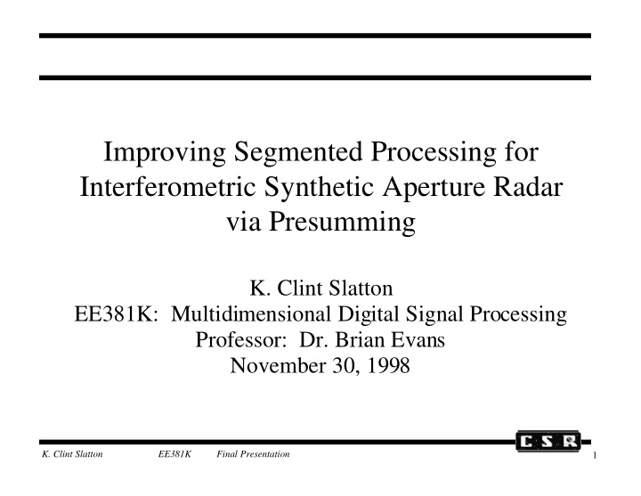improving segmented processing for interferometric