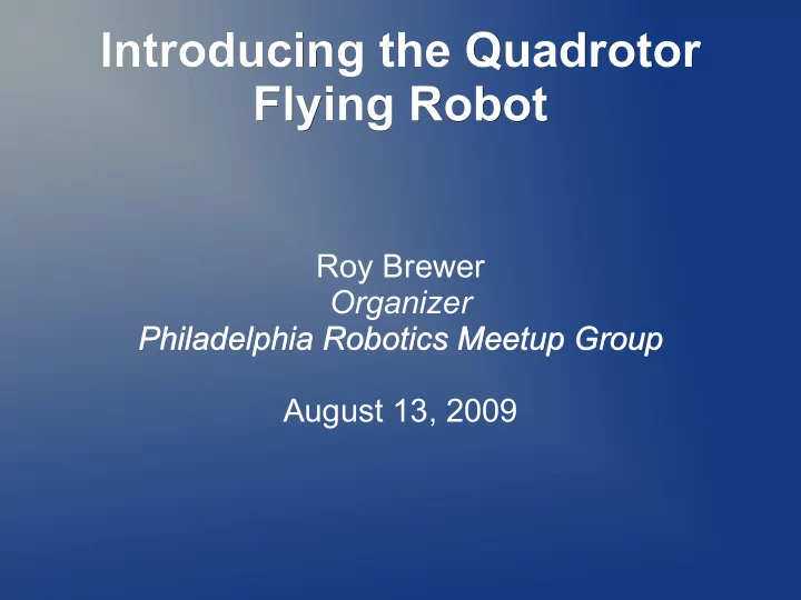 introducing the quadrotor introducing the quadrotor