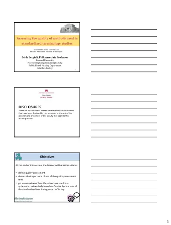 DISCLOSURES  There are no conflicts of interest or relevant financial interests  that have been