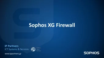 Sophos XG Firewall  IP Partners  ICT Systems &amp; Services  www.ippartners.gr  XG Firewall
