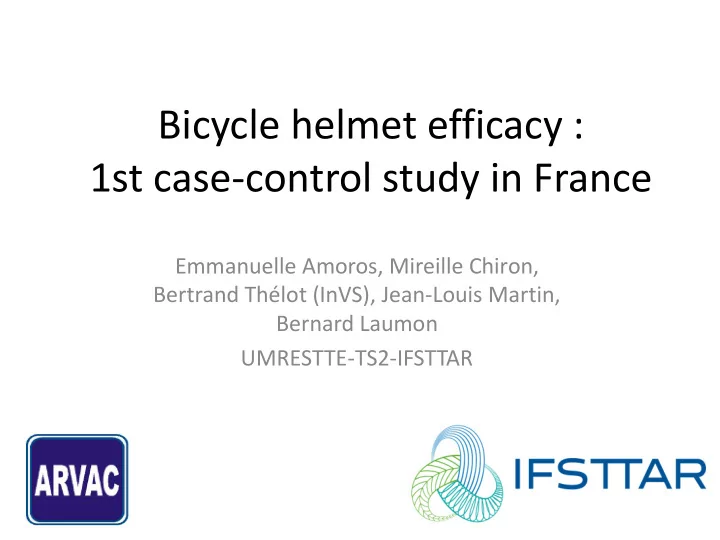 bicycle helmet efficacy 1st case control study in france