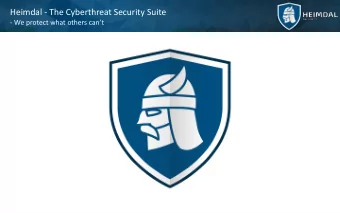 Heimdal - The Cyberthreat Security Suite - We protect what others cant  About Heimdal Security
