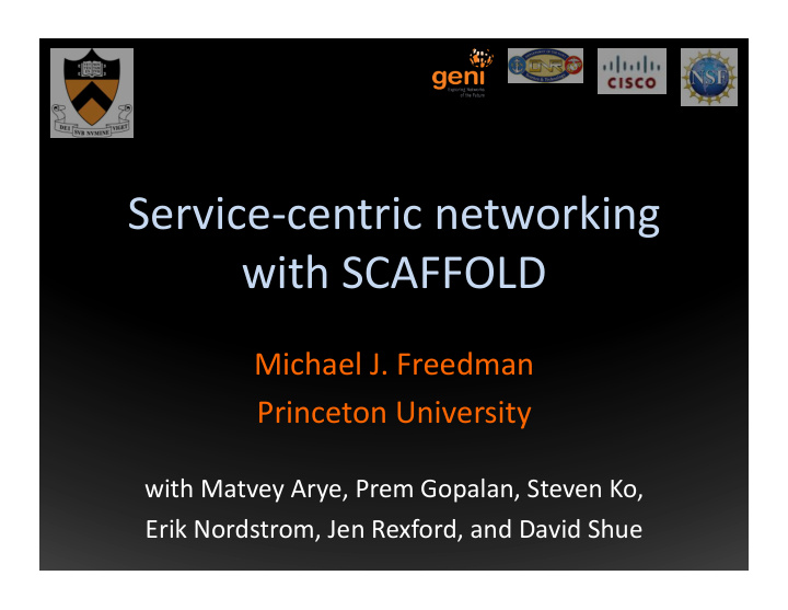 service centric networking with scaffold