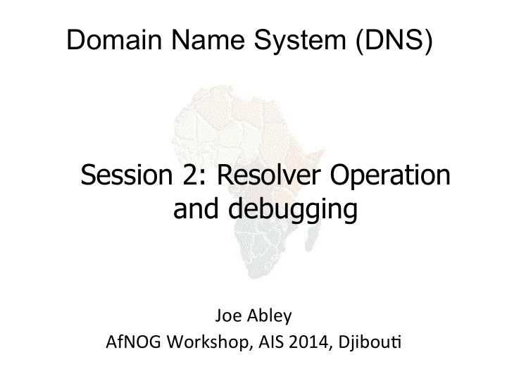 domain name system dns session 2 resolver operation and