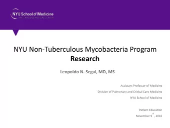 NYU  Non-Tuberculous  Mycobacteria  Program    Research  Leopoldo  N.