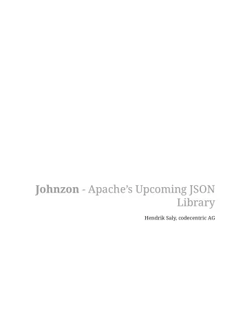 Johnzon - Apaches Upcoming JSON  Library  Hendrik Saly, codecentric AG  About the Apache