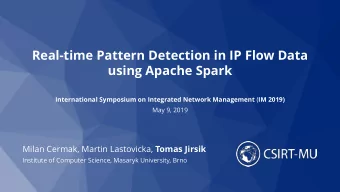Real-time Pattern Detection in IP Flow Data  using Apache Spark International Symposium on