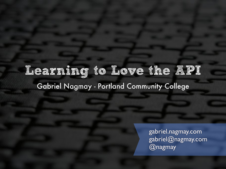 learning to love the api