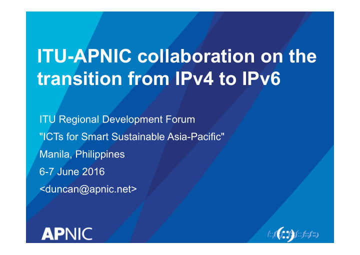 itu apnic collaboration on the transition from ipv4 to