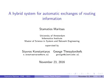 A hybrid system for automatic exchanges of routing  information  Stamatios Maritsas  University of
