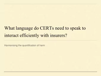 interact efficiently with insurers?  Harmonising the quantification of harm WHEN DOES AN