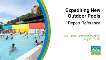 Outdoor Pools  Report Reference  Park Board Committee Meeting  July 25, 2016  Purpose of