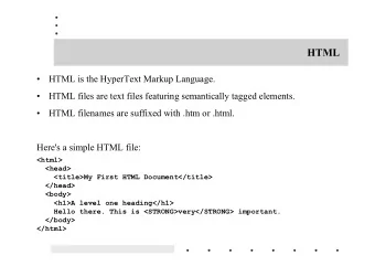 HTML   HTML is the HyperText Markup Language.   HTML files are text files featuring