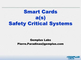 Smart Cards  Smart Cards  a(s)  a(s)  Safety Critical Systems  Safety Critical Systems  Gemplus
