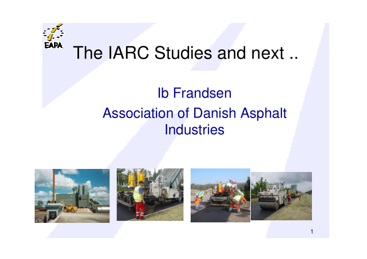 the iarc studies and next