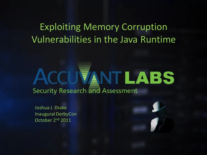 exploiting memory corruption vulnerabilities in the java