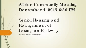 Se nio r Ho using  a nd  Re a lig nme nt o f  L  e xing to n Pa rkwa y  1  A pub lic / priva te  pa