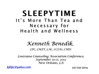 SLEEPYTIME  I t  s  M o r e  T h a n  T e a  a n d  N e c e s s a r y  f o r  H e a l t h  a n d