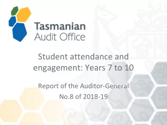 Student attendance and  engagement: Years 7 to 10  Report of the Auditor-General  No.8 of 2018-19