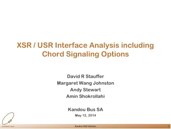 XSR / USR Interface Analysis including  Chord Signaling Options  David R Stauffer  Margaret Wang