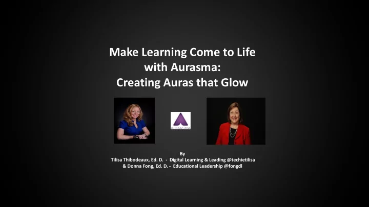 make learning come to life with aurasma creating auras