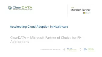 ClearDATA = Microsoft Partner of Choice for PHI  Applications  Austin, TX (HQ) Phone: + 1 (833)