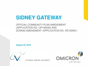 SIDNEY GATEWAY  OFFICIAL COMMUNITY PLAN AMENDMENT  (APPLICATION NO. OP100030) AND  ZONING AMENDMENT