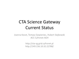 Current Status  Joanna Kocot, Tomasz Szepieniec, Hubert Siejkowski  ACC Cyfronet AGH