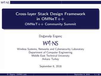 Cross-layer Stack Design Framework  in OMNeT++  OMNeT++ Community Summit  Doanalp Ergen