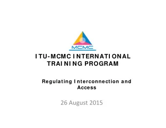 26 August 2015  Purpose of Access Regulation  Create com petitive environm ent  Level  playing