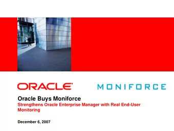Oracle Buys Moniforce  Strengthens Oracle Enterprise Manager with Real End-User  Monitoring