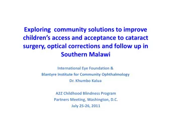 Exploring community solutions to improve childrens access and acceptance to cataract surgery,