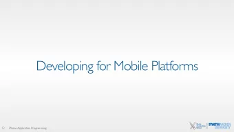 Developing for Mobile Platforms  Media  Computing  12  iPhone Application Programming  Group  The