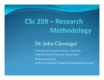 Dr. John Clevenger  Professor of Computer Science, Emeritus California State University,