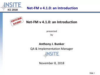 Net-FM v 4.1.0: an Introduction  ICC 2018  ICC 2018  Net-FM v 4.1.0: an Introduction  presented  by