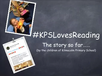 #KPSLovesReading  The story so far  (by the children of Kilmacolm Primary School)  Chapter 1