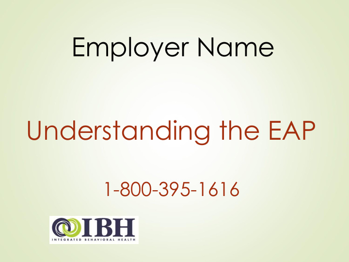 employer name understanding the eap