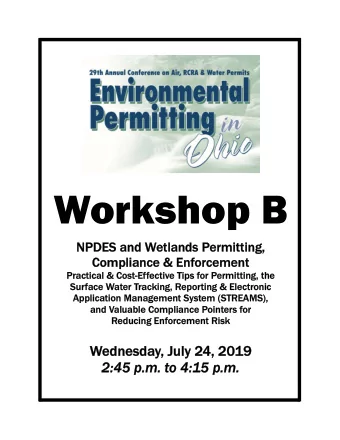 Workshop B  NPDES and W  NPDES and Wetlands P  tlands Permitting,  rmitting,  Compliance &amp;