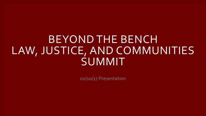 beyond the bench law justice and communities summit