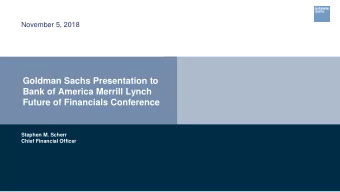 Goldman Sachs Presentation to  Bank of America Merrill Lynch  Future of Financials Conference