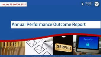 Annual Performance Outcome Report  This communication is printed, published or produced and