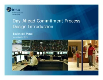 Day-Ahead Commitment Process  Design Introduction  Technical Panel  November 8, 2005  Introduction