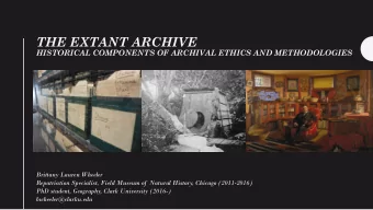 THE EXTANT ARCHIVE HISTORICAL COMPONENTS OF ARCHIVAL ETHICS AND METHODOLOGIES  Brittany Lauren