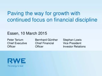 Paving the way for growth with  continued focus on financial discipline  Essen, 10 March 2015