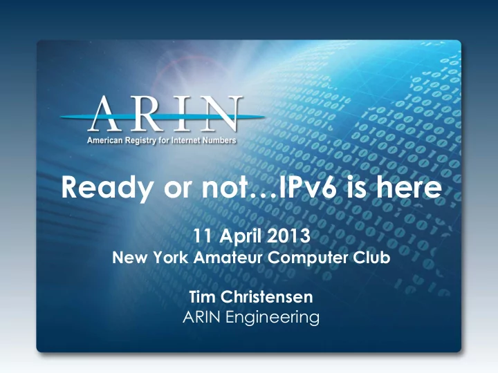 ready or not ipv6 is here